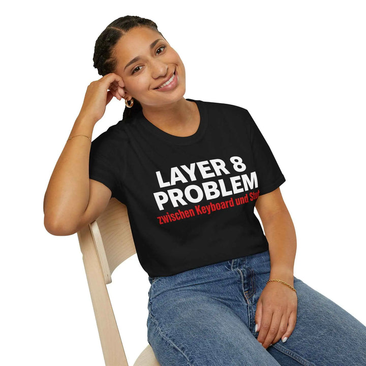 "Layer 8 Problem" T-Shirt – IT Shirt für Admins, Support und Nerds