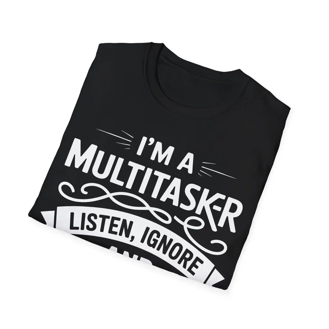I’m A Multitasker" Gildan 64000 T-Shirt - KlareAnsage