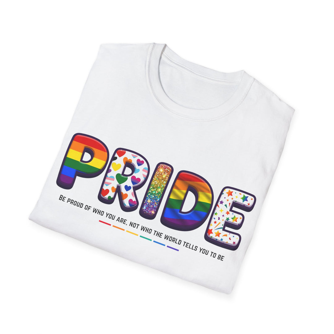 PRIDE – Be Proud Of Who You Are T-Shirt