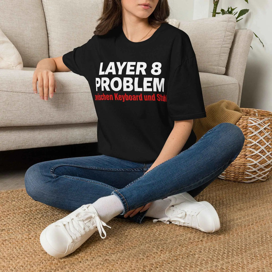 "Layer 8 Problem" T-Shirt – IT Shirt für Admins, Support und Nerds
