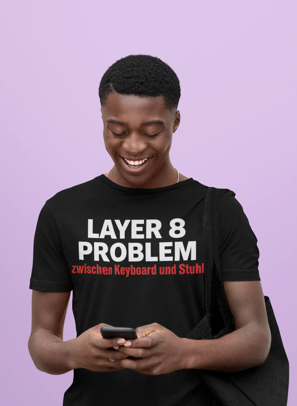 Layer 8 Problem Shirt