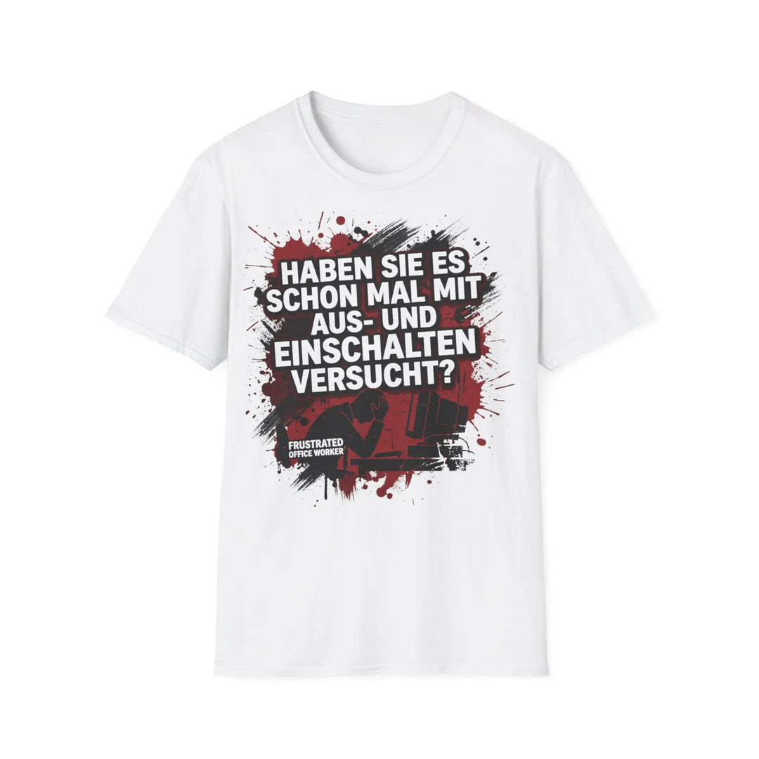 Ein Aus Shirt "Aus und Einschalten" – IT Spruch T-Shirt