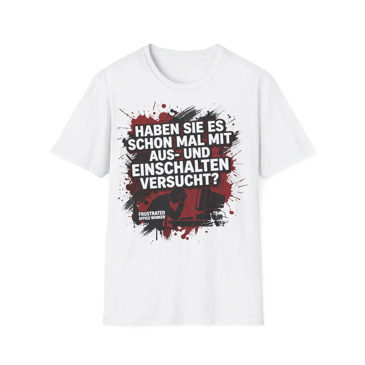 Ein Aus Shirt "Aus und Einschalten" – IT Spruch T-Shirt