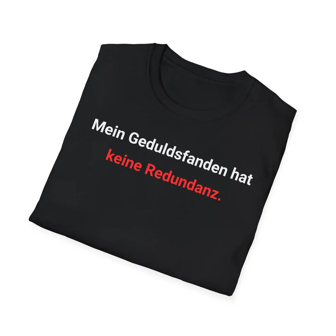 Mein Geduldsfaden hat keine Redundanz" IT-Shirt - KlareAnsage
