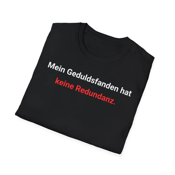 Mein Geduldsfaden hat keine Redundanz" IT-Shirt - KlareAnsage