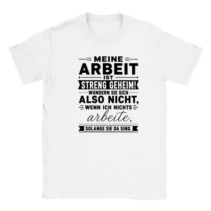 Weißes T-Shirt „Meine Arbeit ist streng geheim“ als Flatlay