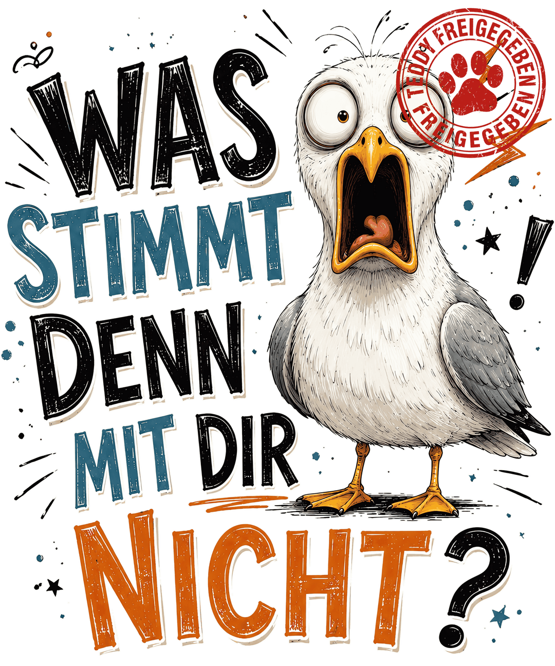 A cartoon seagull with a shocked expression stands next to bold German text: Was stimmt denn mit dir nicht? This Möwen Shirt – Lustiges Vogel Design features a quirky, cheeky seagull and the funny Spruch in a retro-comic style with schwarzem Humor, complete with a red circular stamp in the upper right corner. Perfect as a Geschenk für Freunde, die außergewöhnliche Designs und Humor lieben.