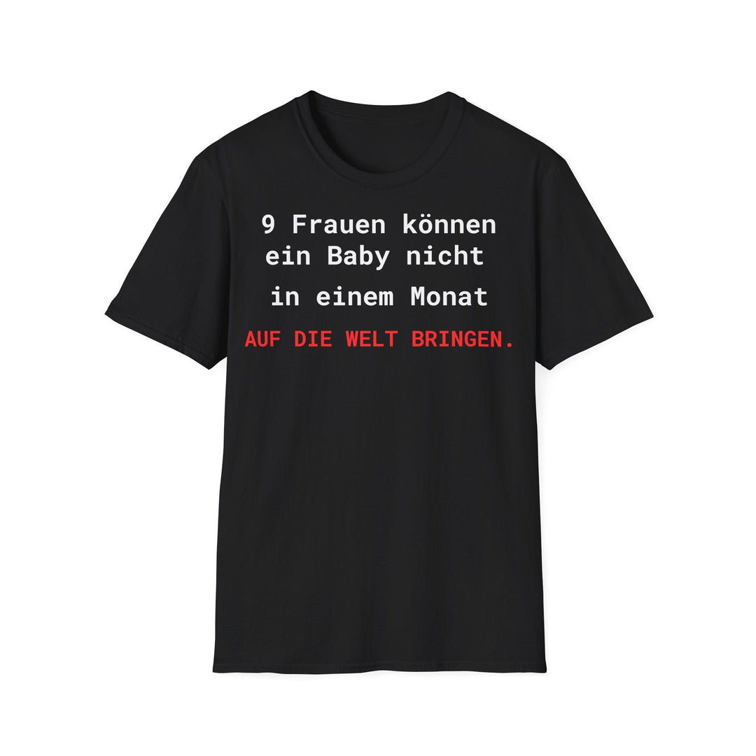 Brooks’ Law T-Shirt – 9 Frauen können ein Baby nicht in einem Monat auf die Welt bringen - KlareAnsage