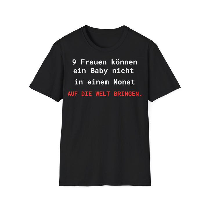 Brooks’ Law T-Shirt – 9 Frauen können ein Baby nicht in einem Monat auf die Welt bringen - KlareAnsage