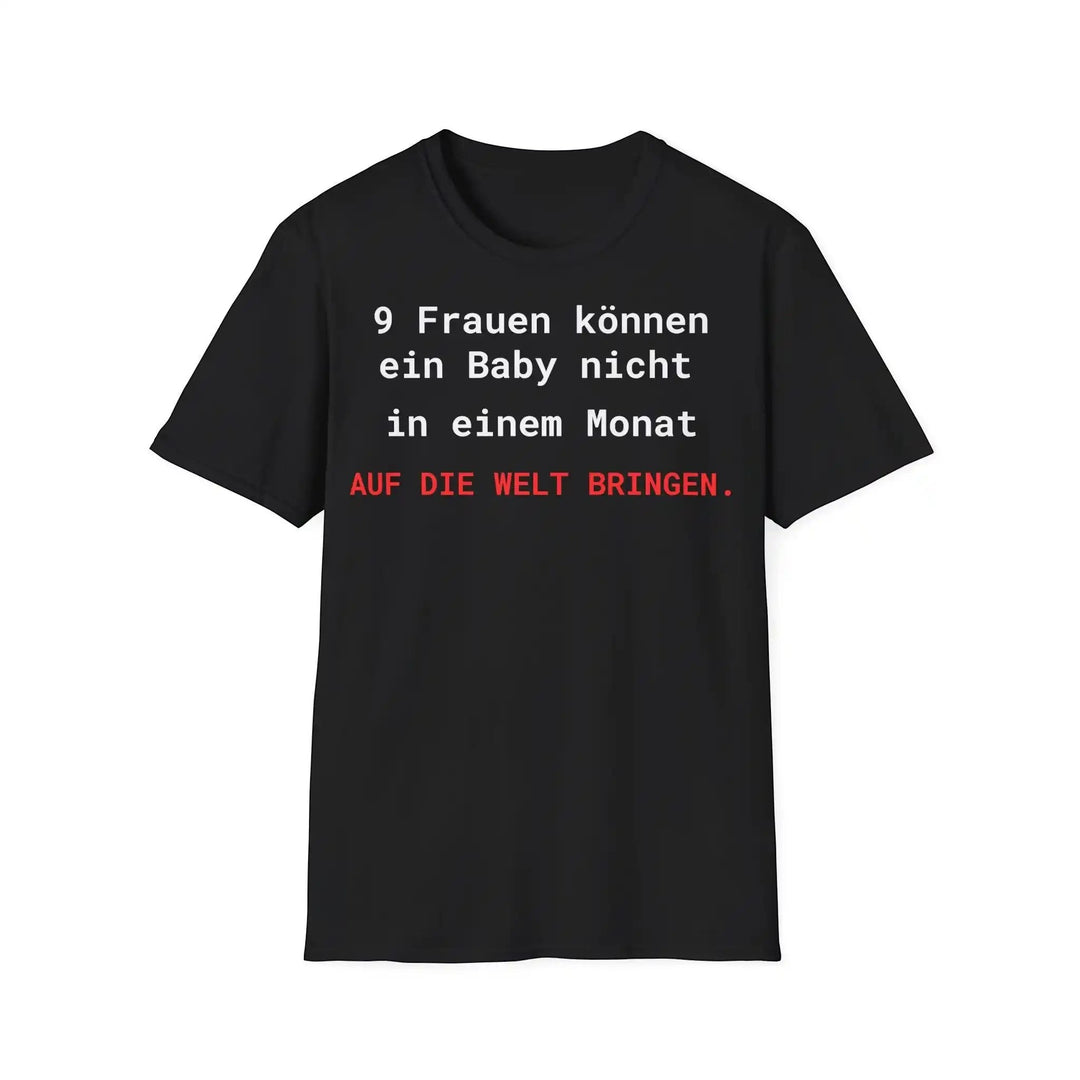 Brooks’ Law T-Shirt – 9 Frauen können ein Baby nicht in einem Monat auf die Welt bringen - KlareAnsage