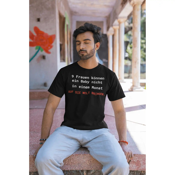 Brooks’ Law T-Shirt – 9 Frauen können ein Baby nicht in einem Monat auf die Welt bringen - KlareAnsage