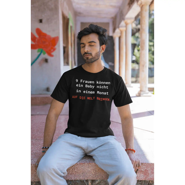 Brooks’ Law T-Shirt – 9 Frauen können ein Baby nicht in einem Monat auf die Welt bringen - KlareAnsage