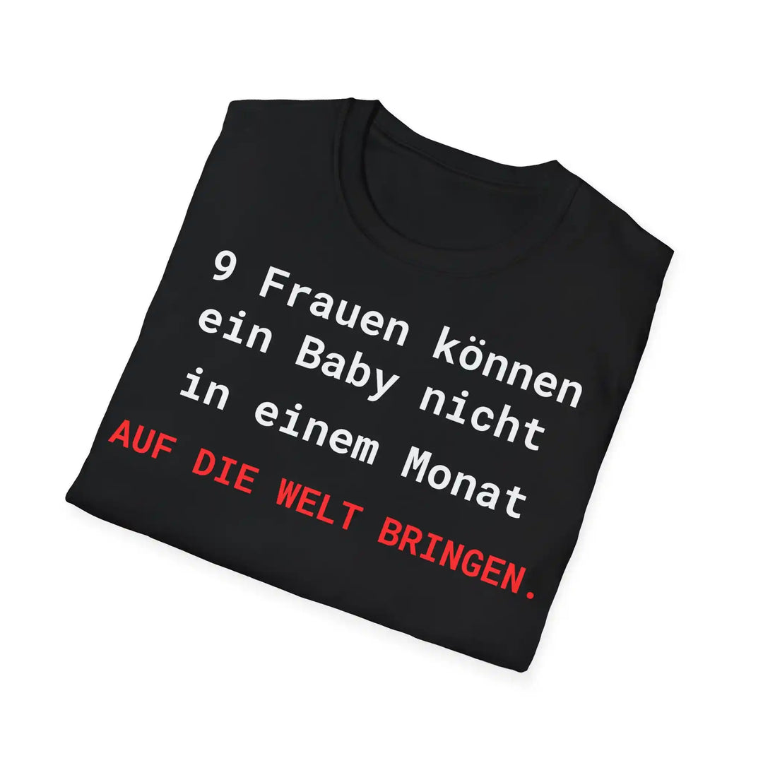 Brooks’ Law T-Shirt – 9 Frauen können ein Baby nicht in einem Monat auf die Welt bringen - KlareAnsage