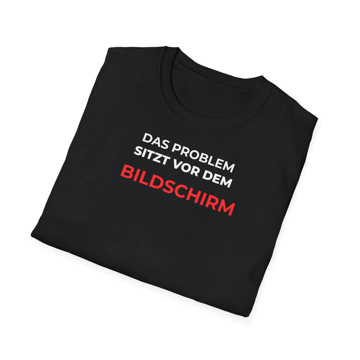 Das Problem sitzt vor dem Bildschirm – Lustiges IT und Büro T Shirt - KlareAnsage