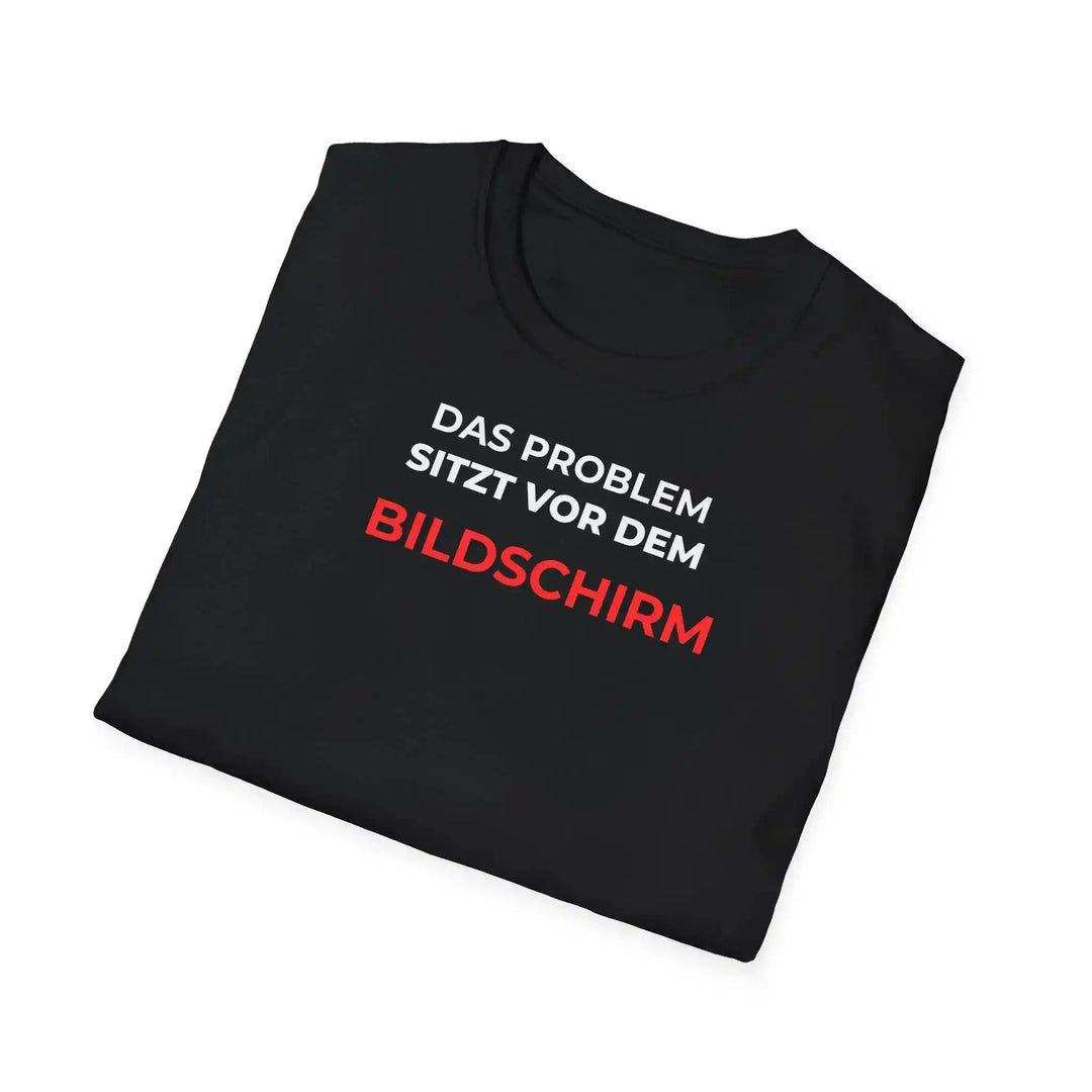 Das Problem sitzt vor dem Bildschirm – Lustiges IT und Büro T Shirt - KlareAnsage