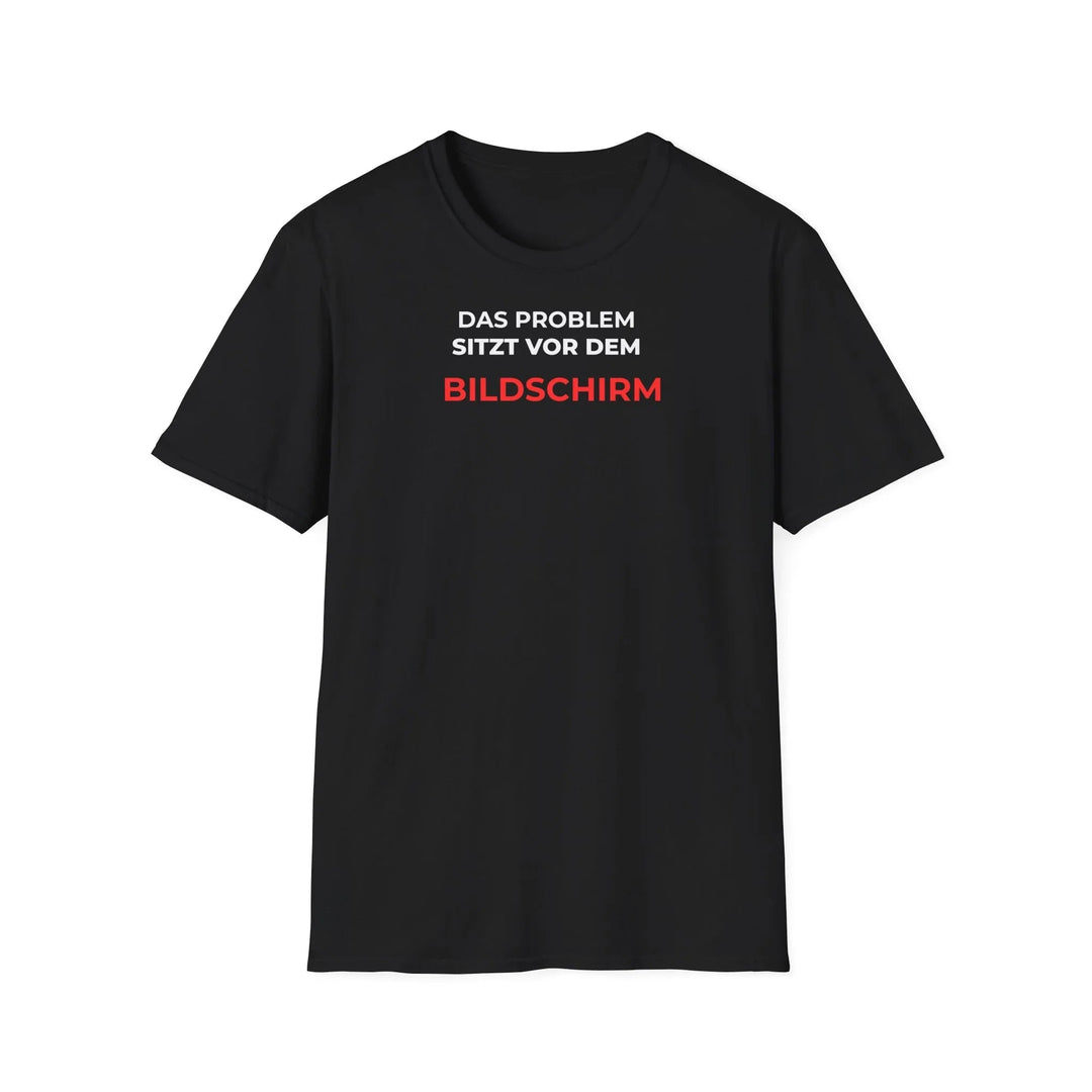 Das Problem sitzt vor dem Bildschirm – Lustiges IT und Büro T Shirt - KlareAnsage