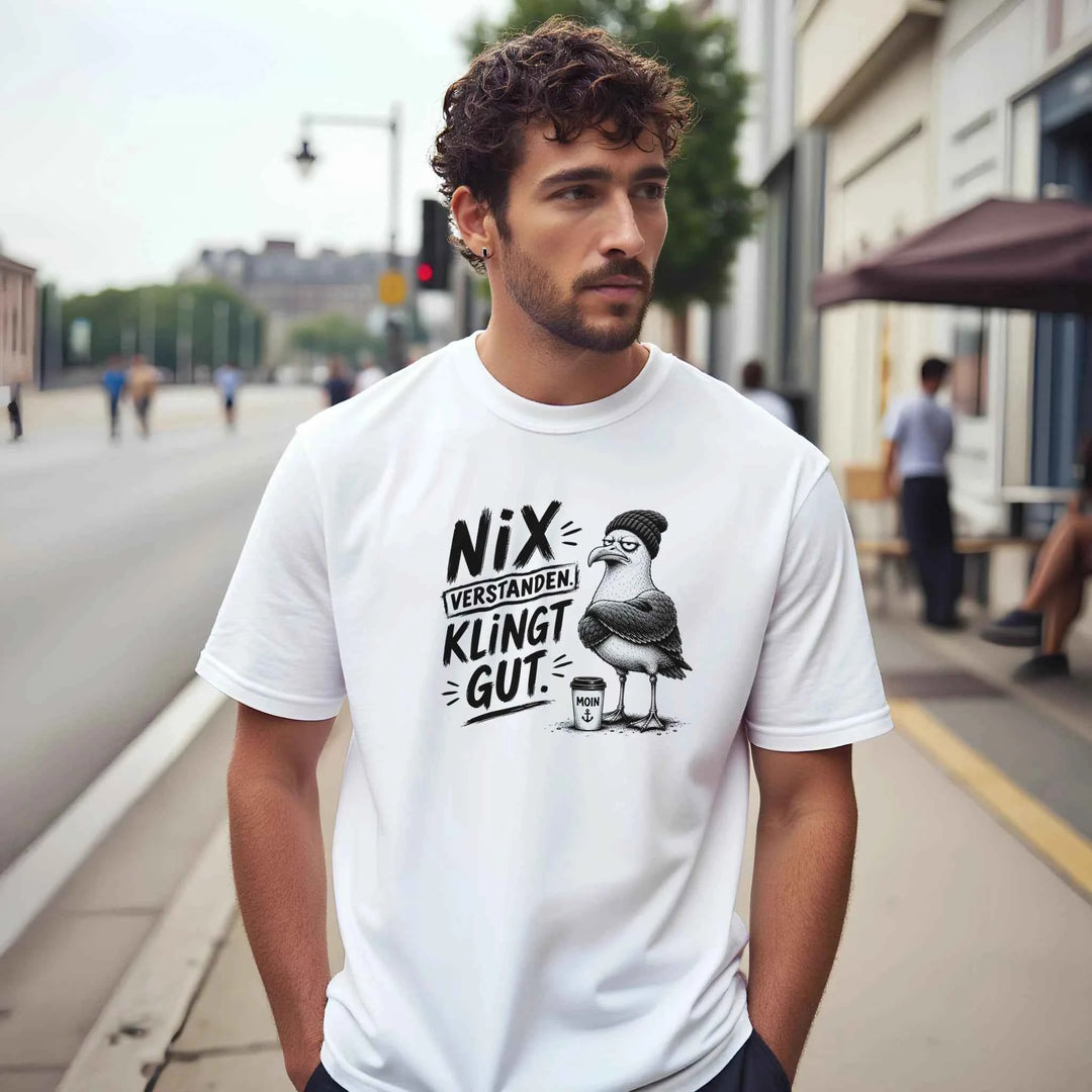 "Nix verstanden. Klingt gut."