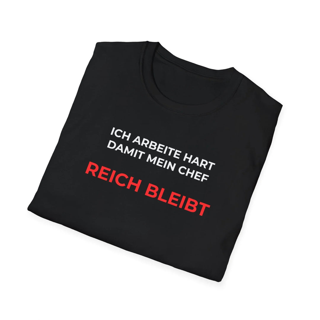 Ich arbeite hart damit mein Chef reich bleibt – Lustiges Büro T Shirt mit Sarkasmus - KlareAnsage