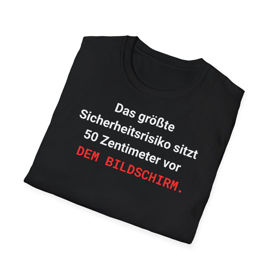 IT - Security T-Shirt mit Spruch – Das größte Sicherheitsrisiko sitzt 50 Zentimeter vor dem Bildschirm - KlareAnsage