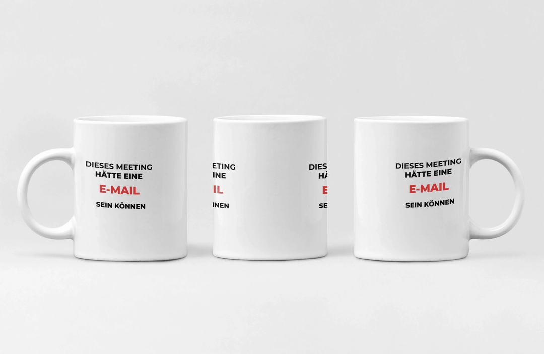 Kaffeetasse mit Spruch – "Dieses Meeting hätte eine E - Mail sein können" | Bürohumor Geschenk - KlareAnsage
