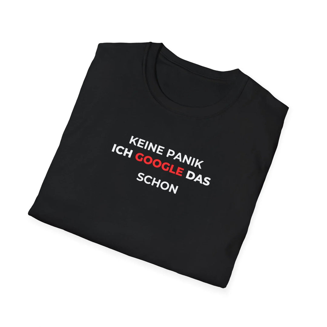 Keine Panik ich google das schon – Lustiges IT und Büro T Shirt - KlareAnsage