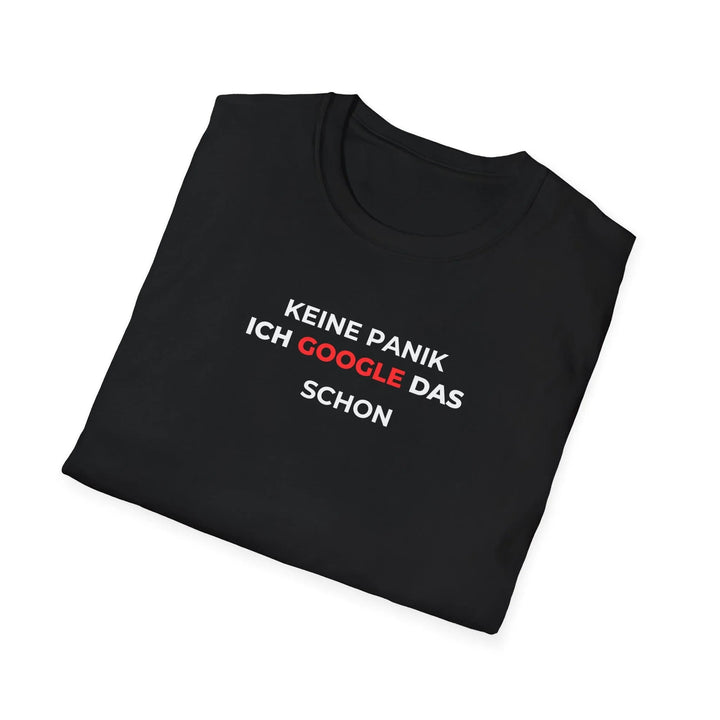 Keine Panik ich google das schon – Lustiges IT und Büro T Shirt - KlareAnsage