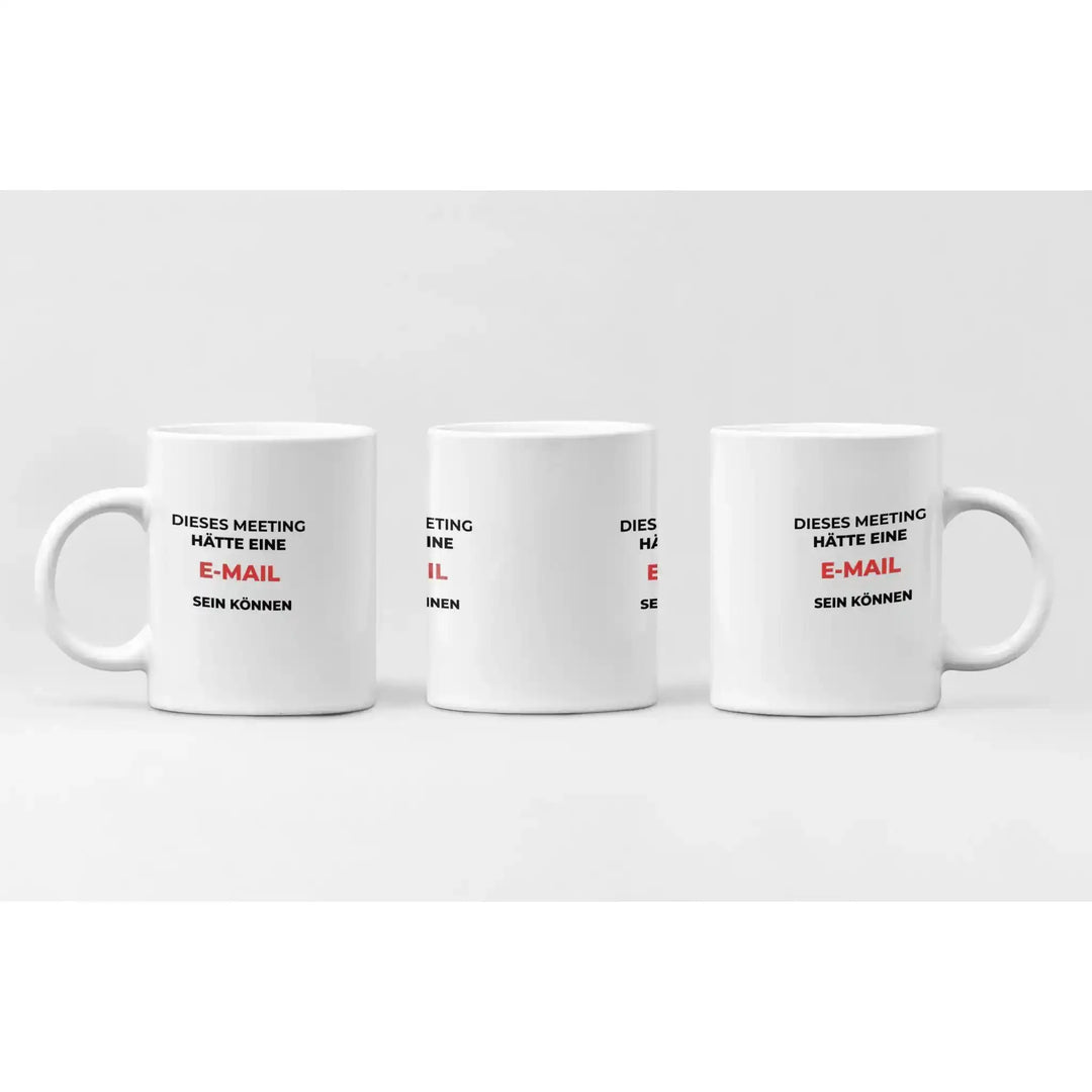 KlareAnsage Keramiktasse in Weiß mit dem schwarzen und roten Aufdruck Dieses Meeting hätte eine E-Mail sein können