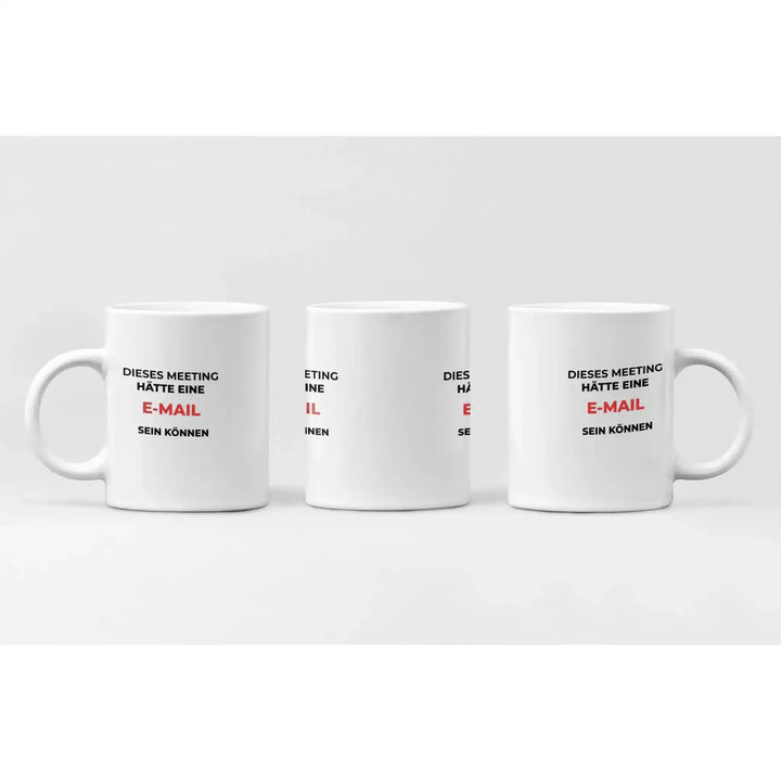 KlareAnsage Keramiktasse in Weiß mit dem schwarzen und roten Aufdruck Dieses Meeting hätte eine E-Mail sein können