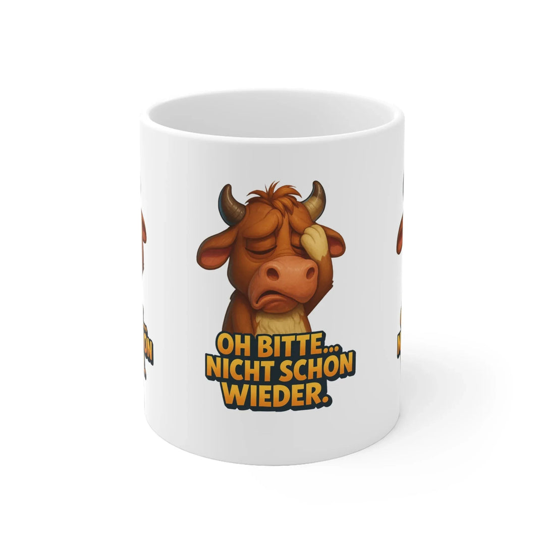 Kuh Tasse Oh bitte nicht schon wieder – KlareAnsage - KlareAnsage