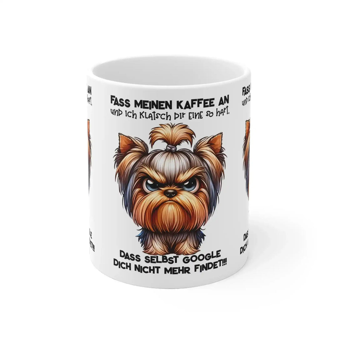 Lustige Yorkshire Terrier Tasse – „Fass meinen Kaffee an“ – Kaffeebecher mit grimmigem Hund & Spruch - KlareAnsage