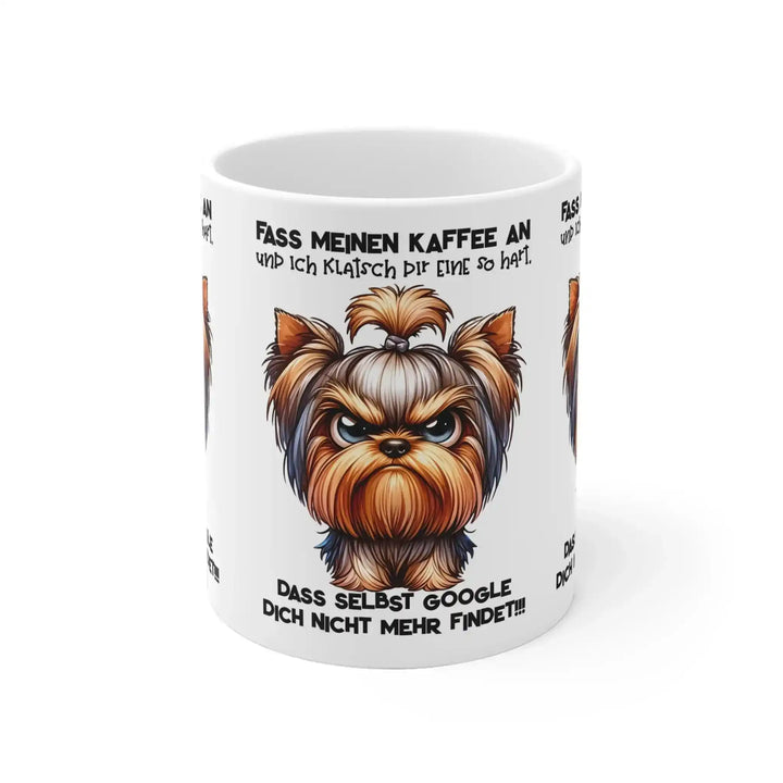 Lustige Yorkshire Terrier Tasse – „Fass meinen Kaffee an“ – Kaffeebecher mit grimmigem Hund &amp; Spruch - KlareAnsage