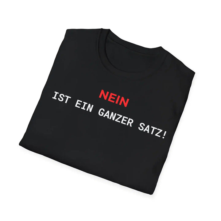 Nein ist ein ganzer Satz T-Shirt – Starkes Statement Shirt - KlareAnsage