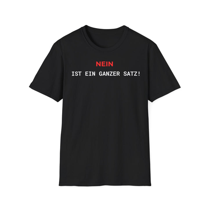 Nein ist ein ganzer Satz T-Shirt – Starkes Statement Shirt - KlareAnsage
