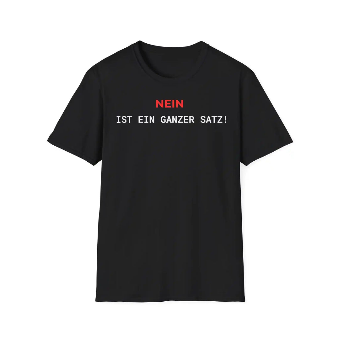 Nein ist ein ganzer Satz T-Shirt – Starkes Statement Shirt - KlareAnsage