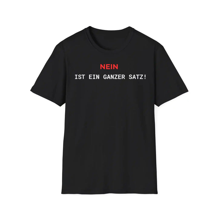 Nein ist ein ganzer Satz T-Shirt – Starkes Statement Shirt - KlareAnsage