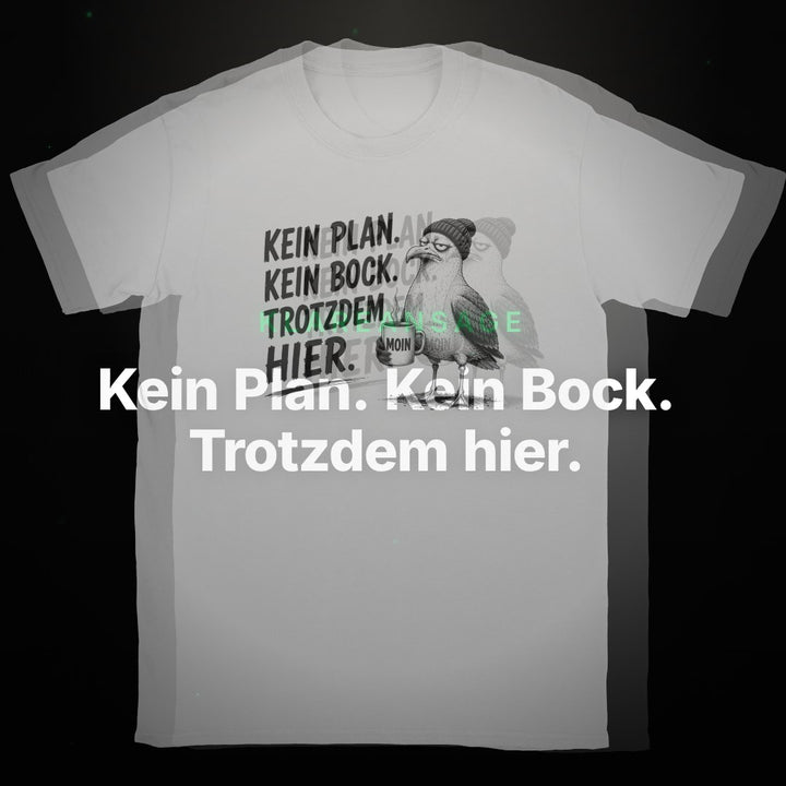 Kein Plan. Kein Bock. Trotzdem hier. – Clean Showcase