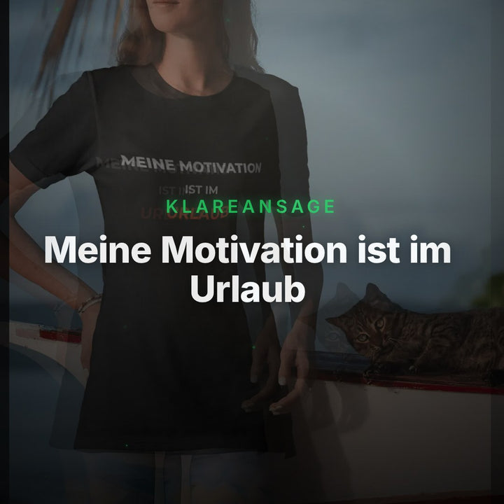 Meine Motivation ist im Urlaub – Lustiges Büro T-Shirt | KlareAnsage – Clean Showcase