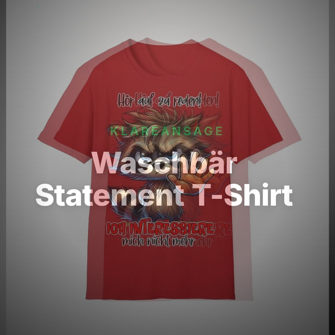 Waschbär Statement T-Shirt – Hör auf zu reden – Clean Showcase
