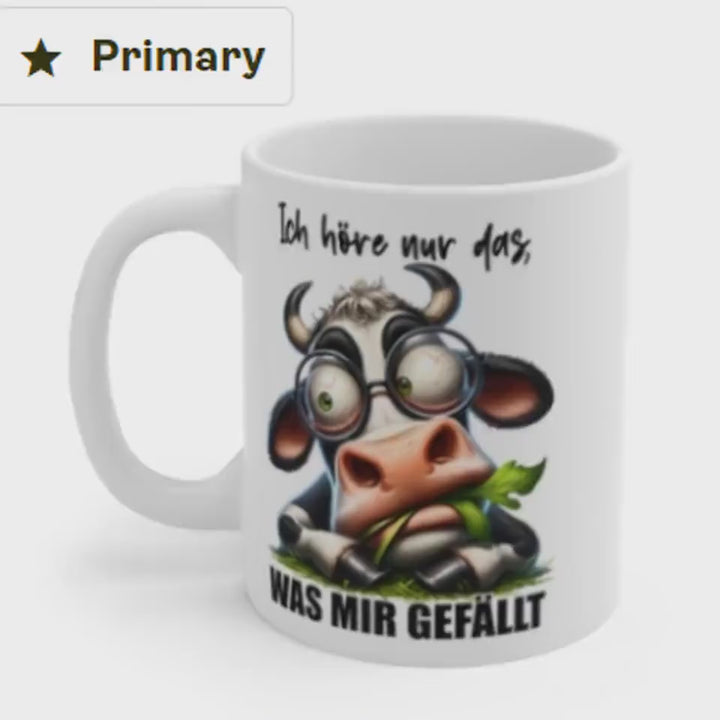 Lustige Kuh Tasse mit Spruch - Ich höre nur das was mir gefällt - Sarkasmus Kaffeetasse - Büro Geschenk Idee