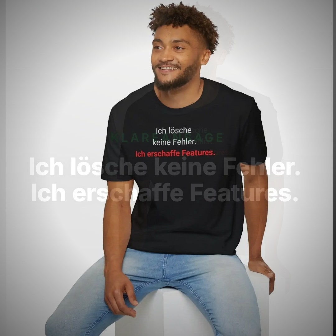 Ich lösche keine Fehler. Ich erschaffe Features. – Entwickler T-Shirt – Clean Showcase