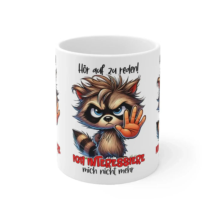 Sarkastische Tasse Waschbär – Hör auf zu reden - KlareAnsage