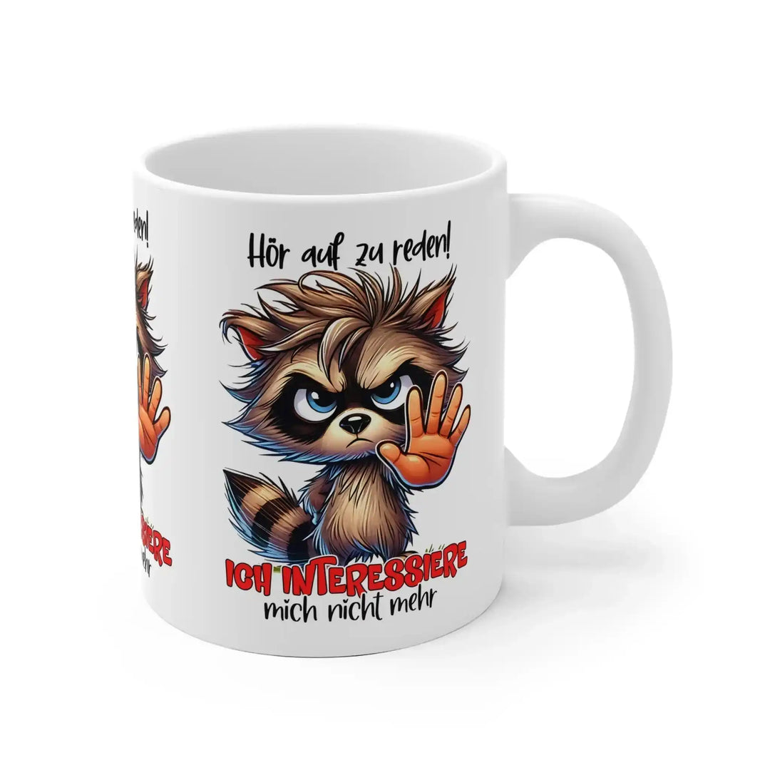Sarkastische Tasse Waschbär – Hör auf zu reden - KlareAnsage