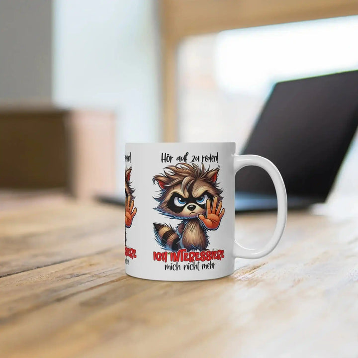 Sarkastische Tasse Waschbär – Hör auf zu reden - KlareAnsage