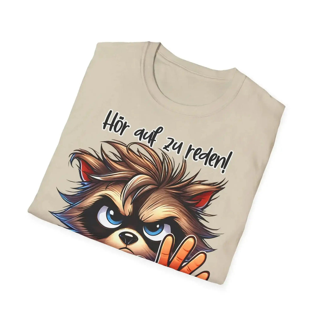 Waschbär Statement T-Shirt – Hör auf zu reden - KlareAnsage