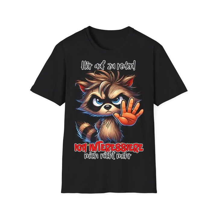 Waschbär Statement T-Shirt – Hör auf zu reden - KlareAnsage